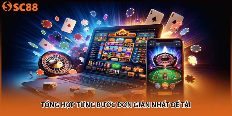 Tổng hợp từng bước đơn giản nhất để tải 